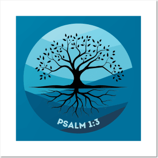 Psalm 1:3 - Strength in the Lord Posters and Art